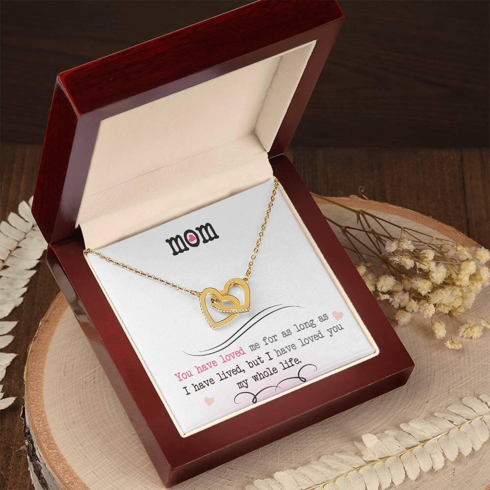 To My Mom, I Loved You My Whole Life - Gift Junction