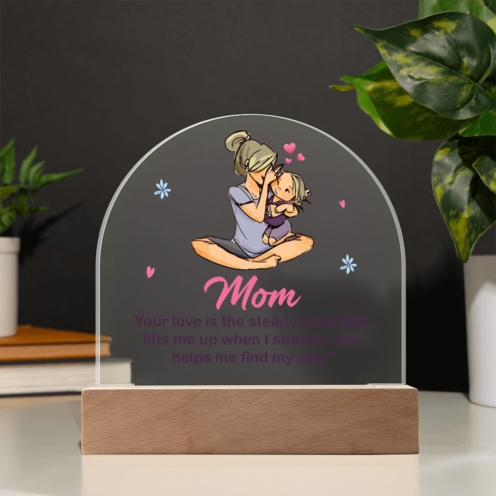 To my Mom, Best Acrylic Dome Plaque with heartfelt message on Mother's Day