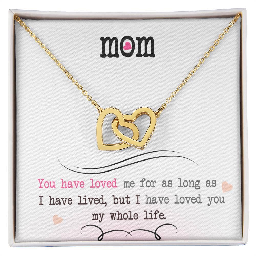 To My Mom, I Loved You My Whole Life - Gift Junction 