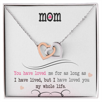 To My Mom, I Loved You My Whole Life - Gift Junction 