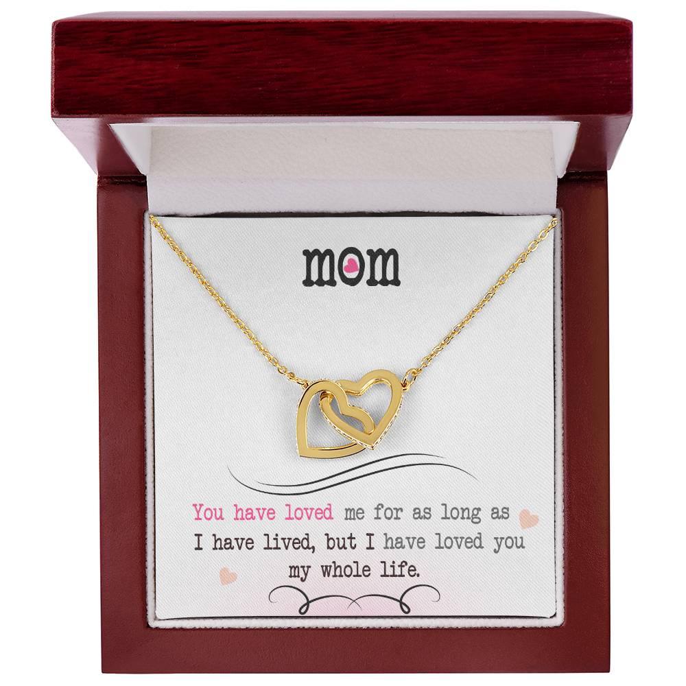 To My Mom, I Loved You My Whole Life - Gift Junction 