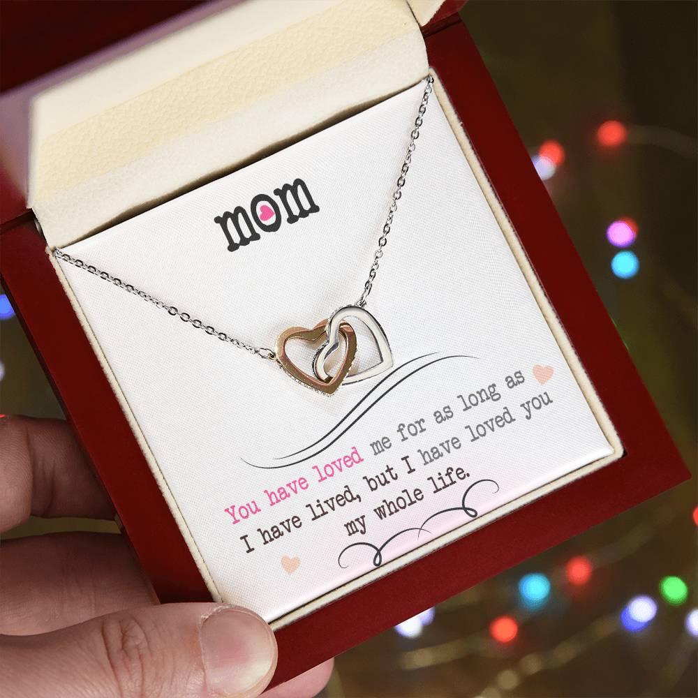 To My Mom, I Loved You My Whole Life - Gift Junction 