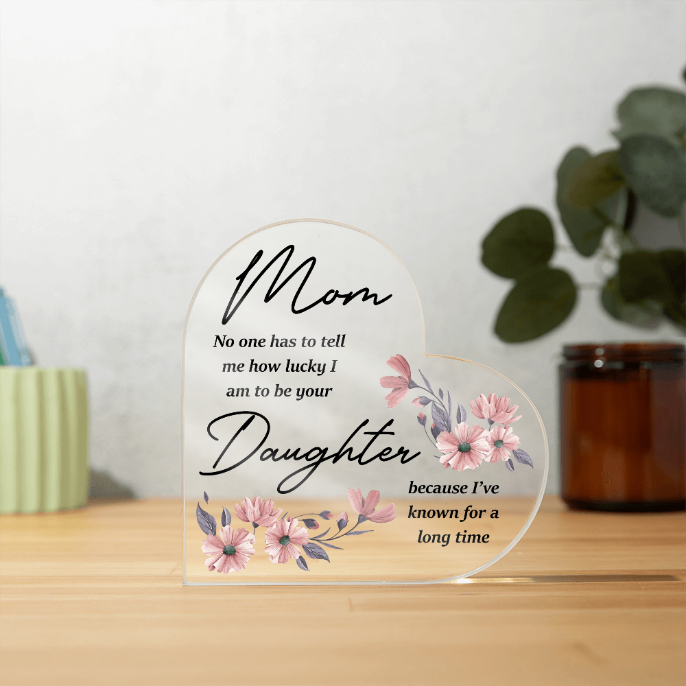 “Mom Gift From Daughter – Floral Acrylic Plaque” - Gift Junction 