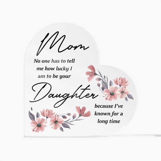 “Mom Gift From Daughter – Floral Acrylic Plaque”
