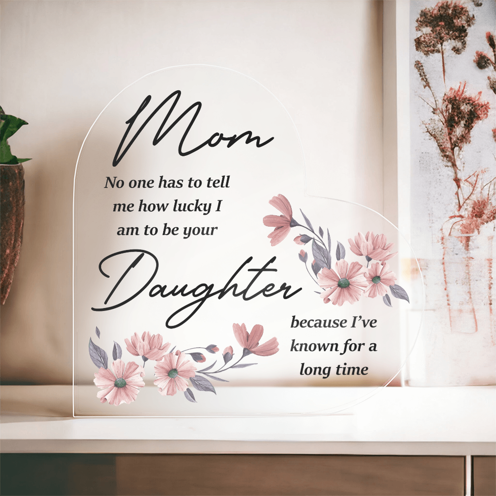 “Mom Gift From Daughter – Floral Acrylic Plaque” - Gift Junction 