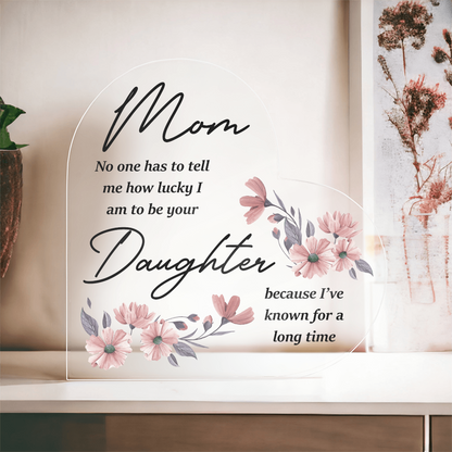 “Mom Gift From Daughter – Floral Acrylic Plaque” - Gift Junction 