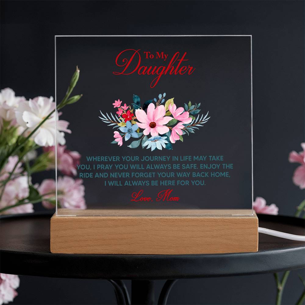 Keepsake Acrylic Bundle - To My Daughter Wherever your journey in life may take you -  Gift Junction