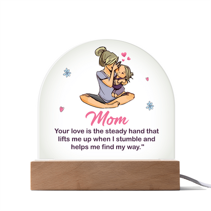 To my Mom, Best Acrylic Dome Plaque with heartfelt message on Mother's Day