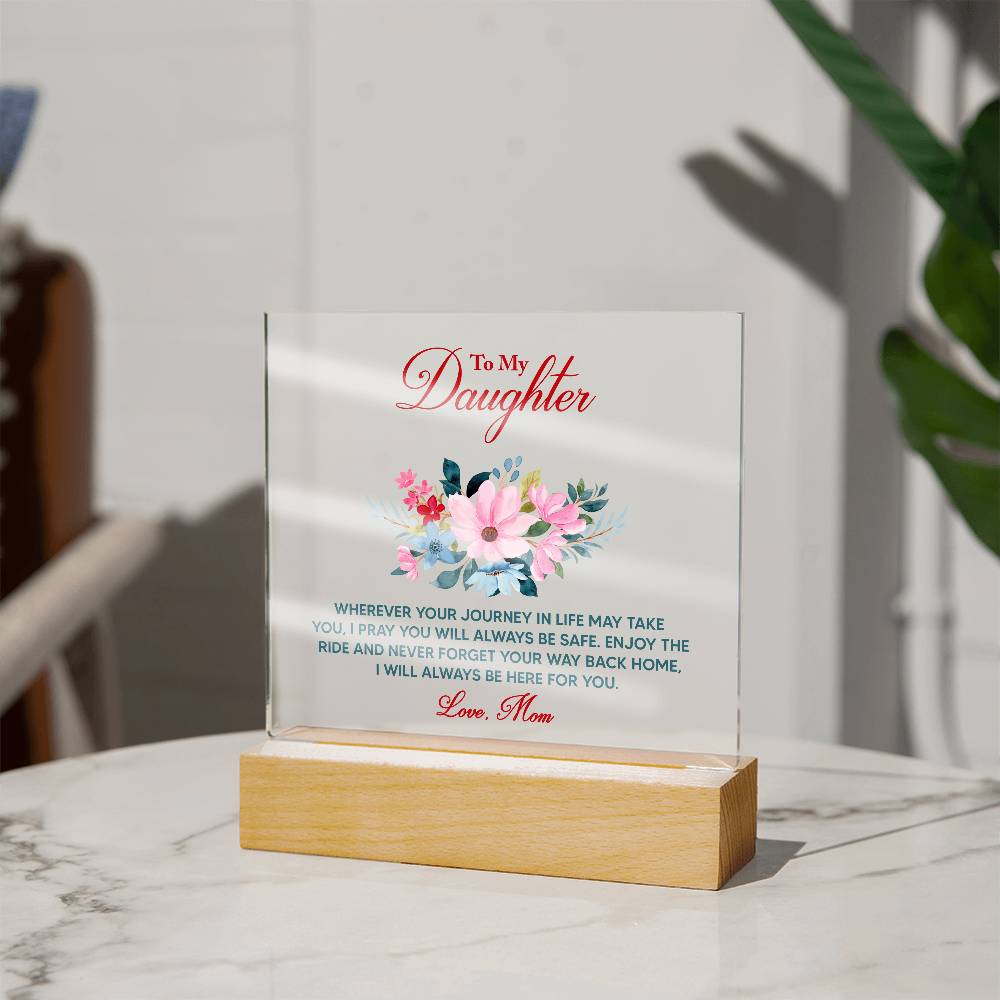 Keepsake Acrylic Bundle - To My Daughter Wherever your journey in life may take you -  Gift Junction