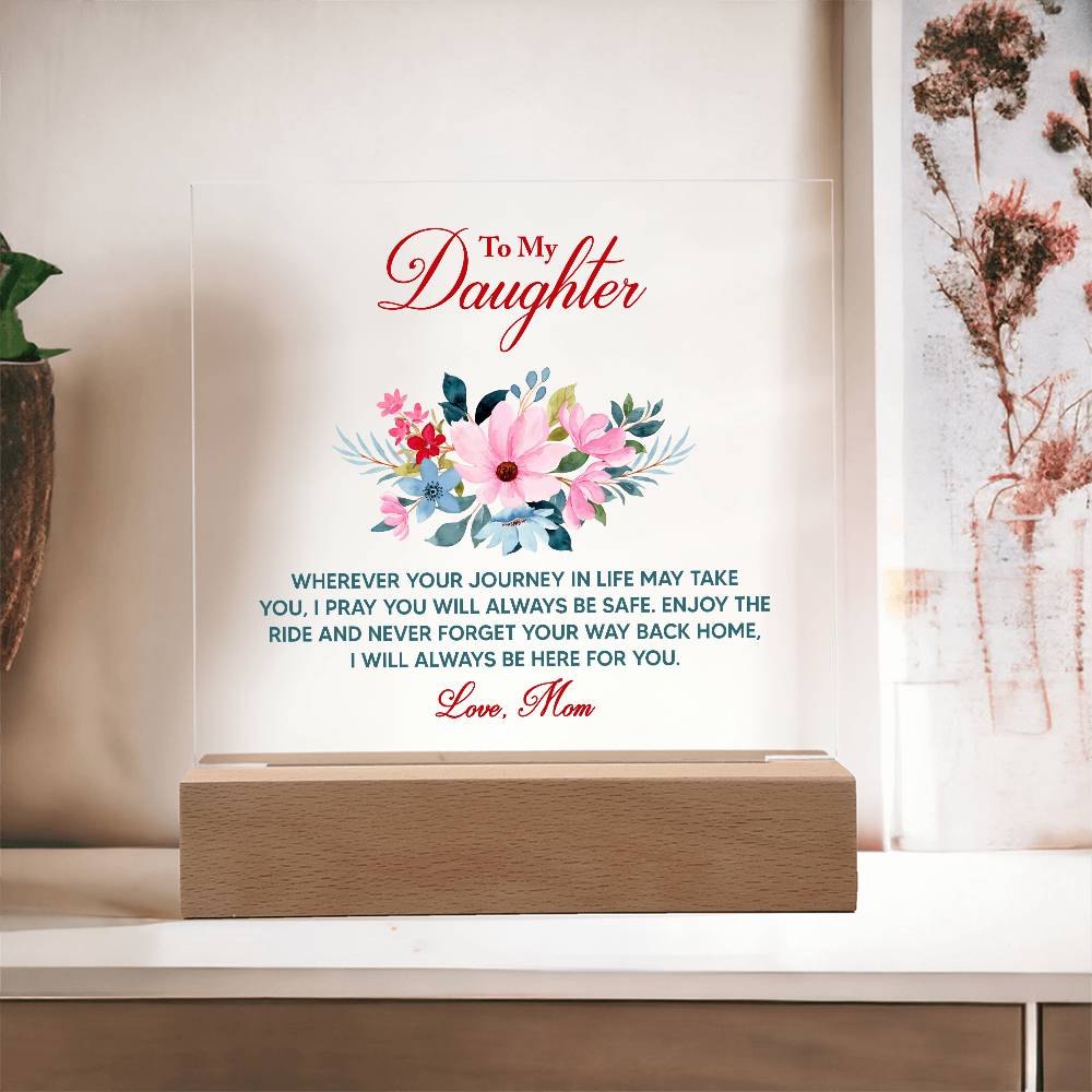 Keepsake Acrylic Bundle - To My Daughter Wherever your journey in life may take you -  Gift Junction